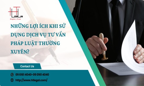 NHỮNG LỢI ÍCH KHI SỬ DỤNG DỊCH VỤ TƯ VẤN PHÁP LUẬT THƯỜNG XUYÊN (CÔNG TY LUẬT UY TÍN TẠI QUẬN BÌNH THẠNH, TÂN BÌNH TPHCM)